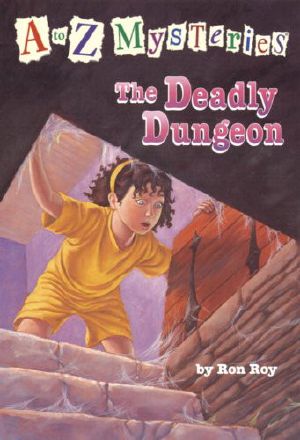 [A to Z Mysteries 04] • The Deadly Dungeon